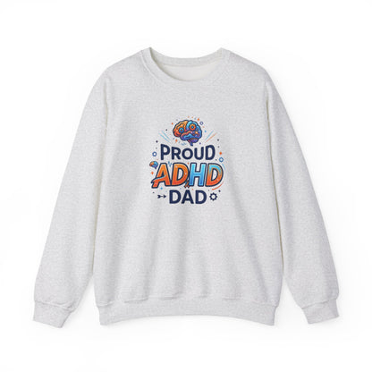 Proud ADHD Dad  Crewneck Sweatshirt