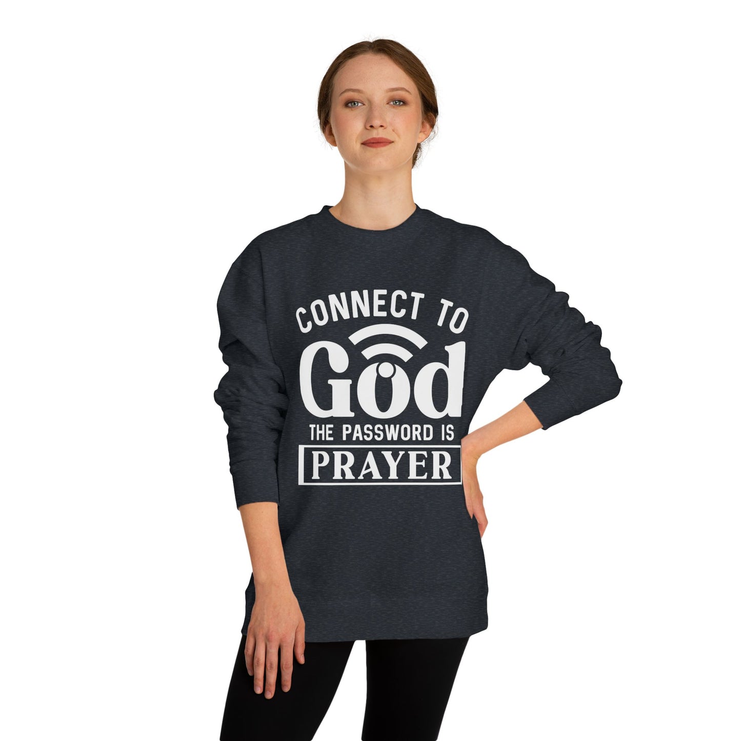 Prayer Sweatshirt — "Connect to God, The Password Is Prayer" Christian Crewneck