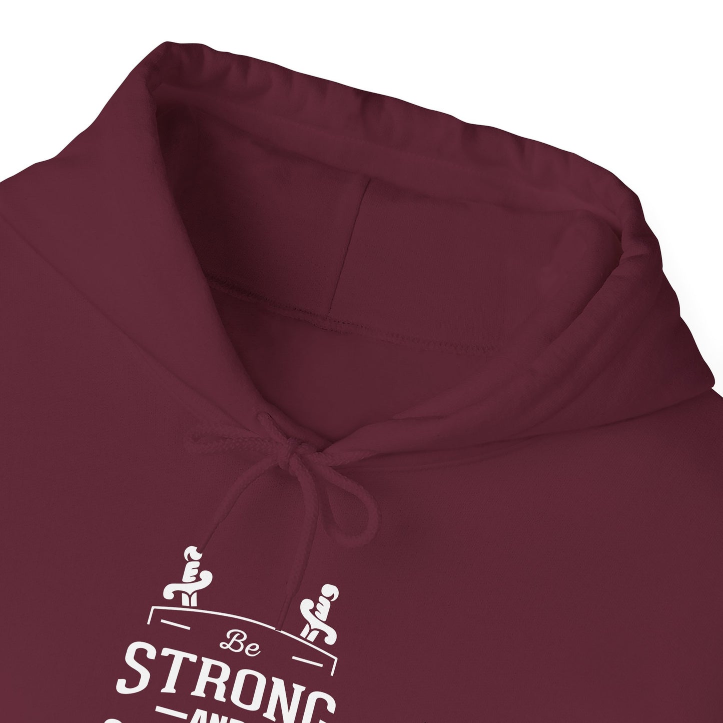 Be Strong and Courageous Deuteronomy 31:6 Hoodie