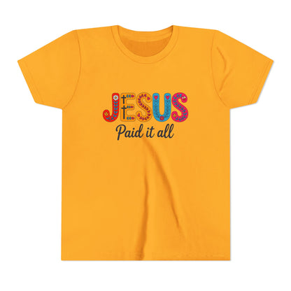 Youth Tee — "Jesus Paid It All" Colorful Faith Graphic