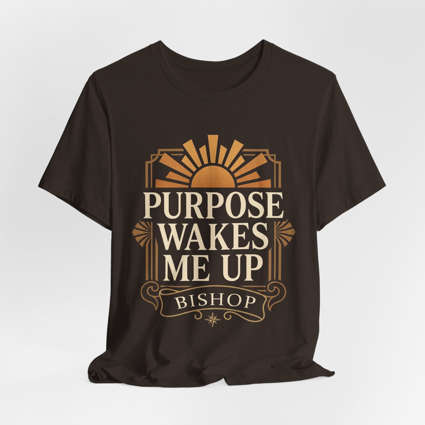 Purpose Wakes Me Up Tee — Inspirational Bishop Shirt