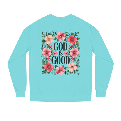 God Is Good Floral Sweatshirt — Christian Inspirational Crewneck