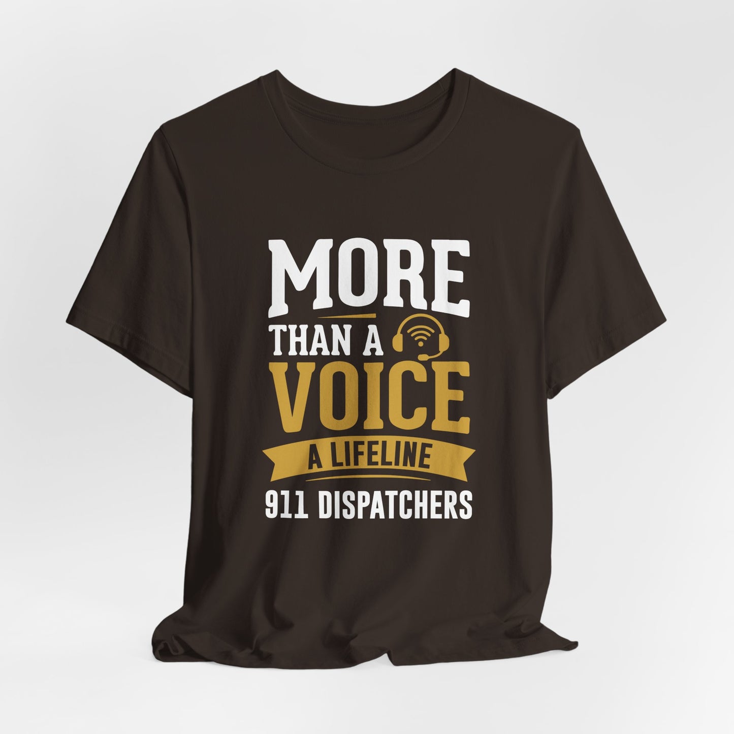 911 Dispatchers Tee — "More Than a Voice, A Lifeline" Appreciation Shirt