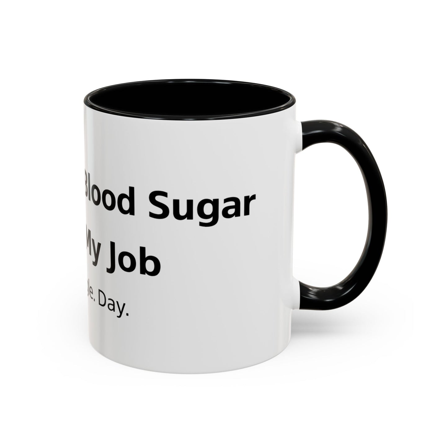 Coffee Mug — “Checking My Blood Sugar Like It’s My Job” Accent Mug (11/15 oz)