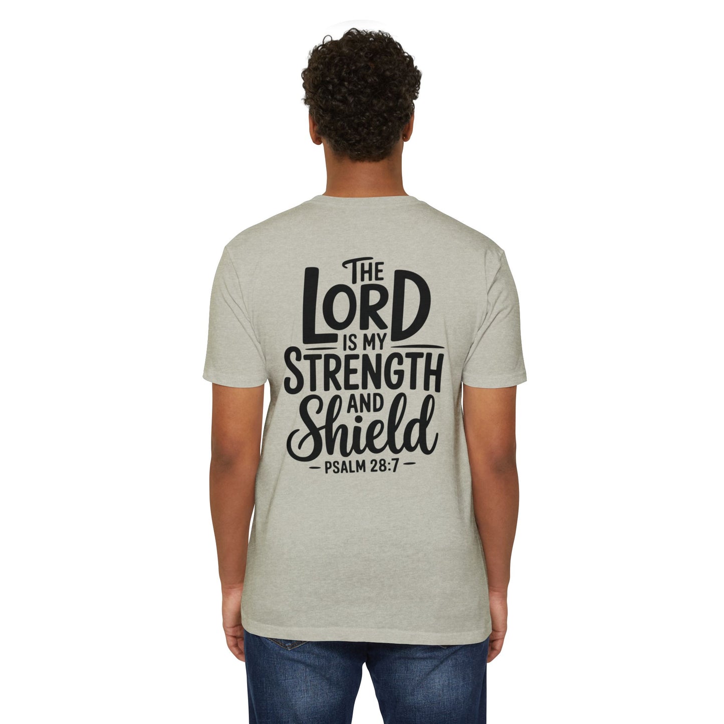 Psalm 28:7 T-Shirt — "The Lord Is My Strength and Shield" Christian Tee