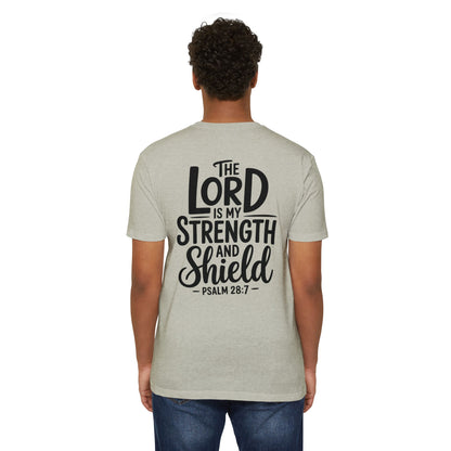 Psalm 28:7 T-Shirt — "The Lord Is My Strength and Shield" Christian Tee