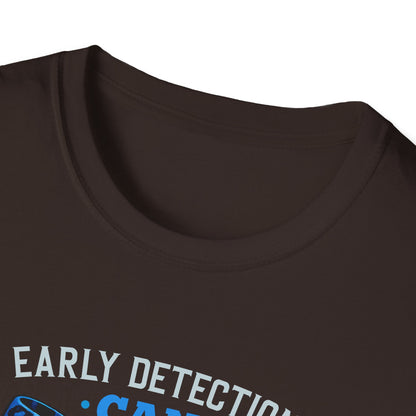 "Early Detection Can Save Lives" T-Shirt
