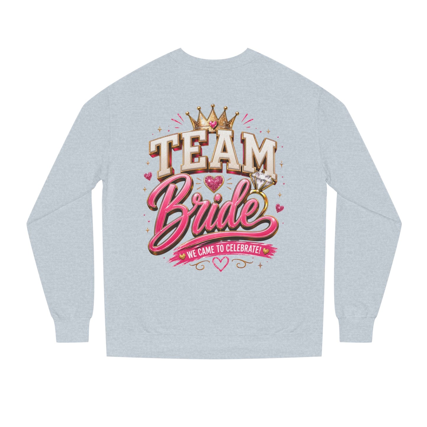 Team Bride Sweatshirt - Bachelorette Party Crewneck