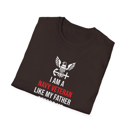 I Am a Navy Veteran Like My Father Before Me T-Shirt