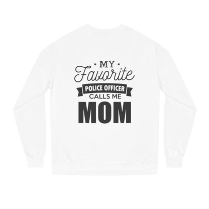 Mom of a Police Officer Sweatshirt — "My Favorite Police Officer Calls Me Mom"