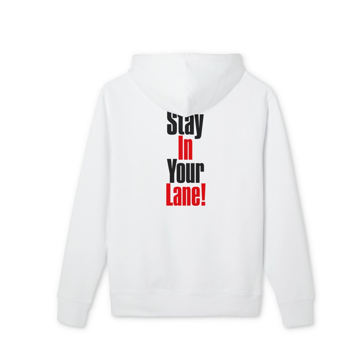 Stay In Your Lane Hoodie — Bold Vertical Text Graphic Pullover