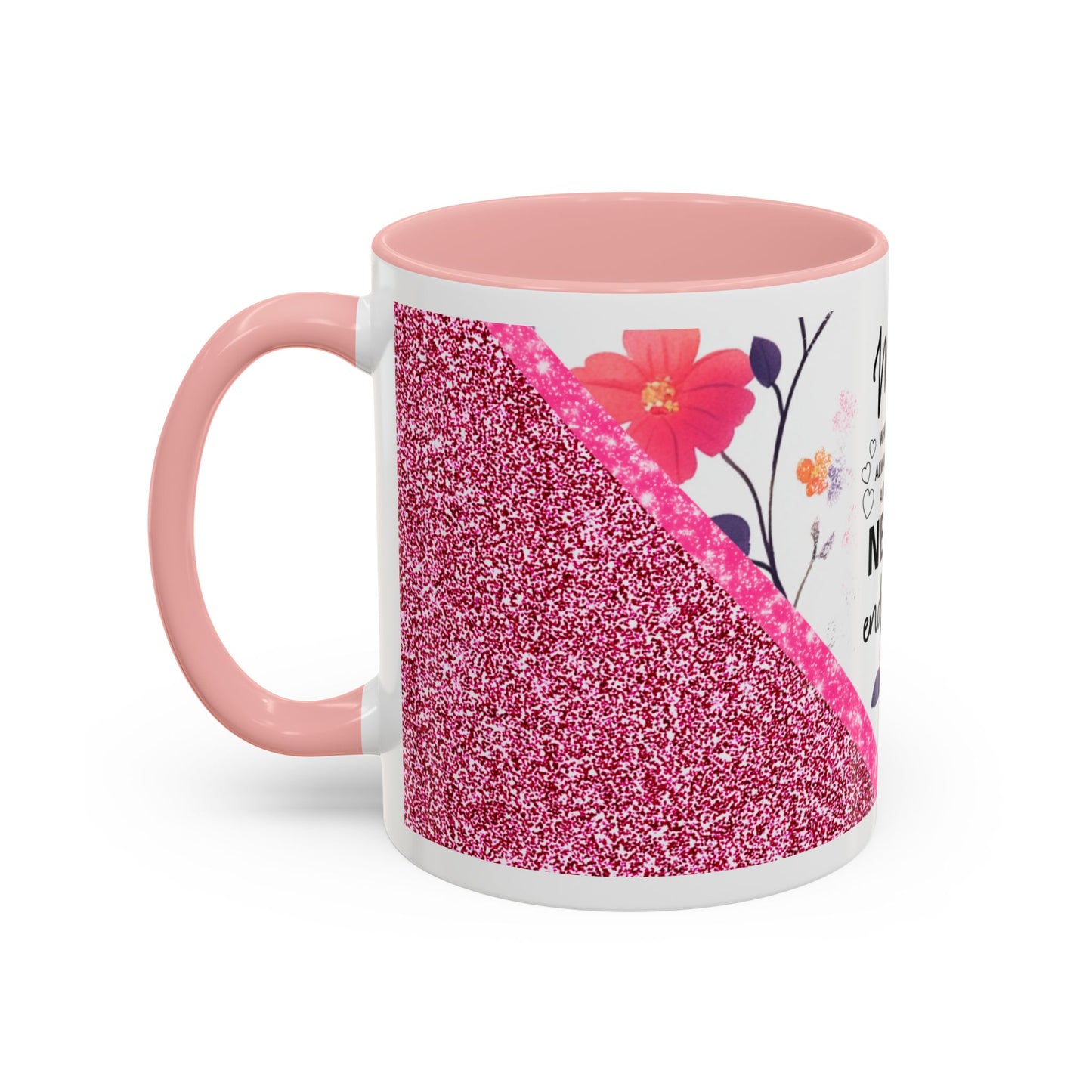Mom Forever Coffee Mug — "Where Love Always Shines and Truly Never Ends" Floral Accent