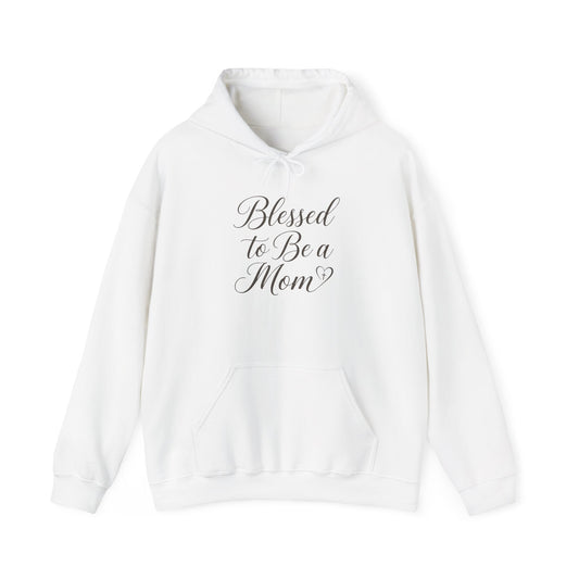 Blessed to Be a Mom Hoodie