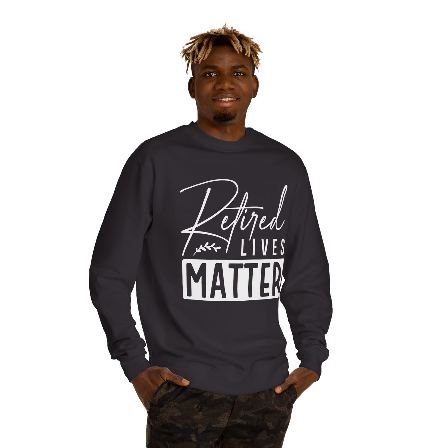 Retired Lives Matter Sweatshirt