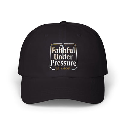 Faithful Under Pressure Classic Dad Cap — Distressed Christian Baseball Hat
