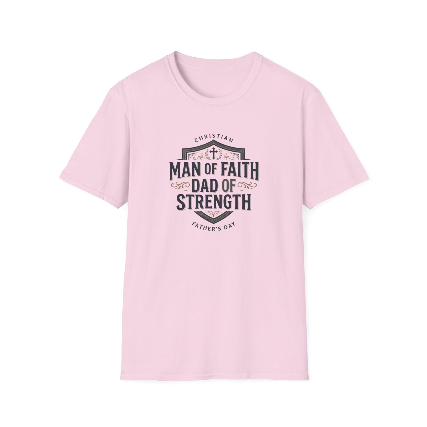Man of Faith Dad of Strength T-Shirt