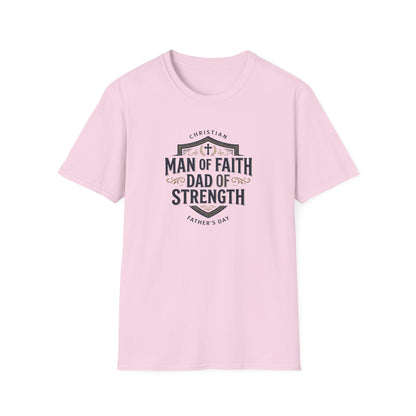 Man of Faith Dad of Strength T-Shirt