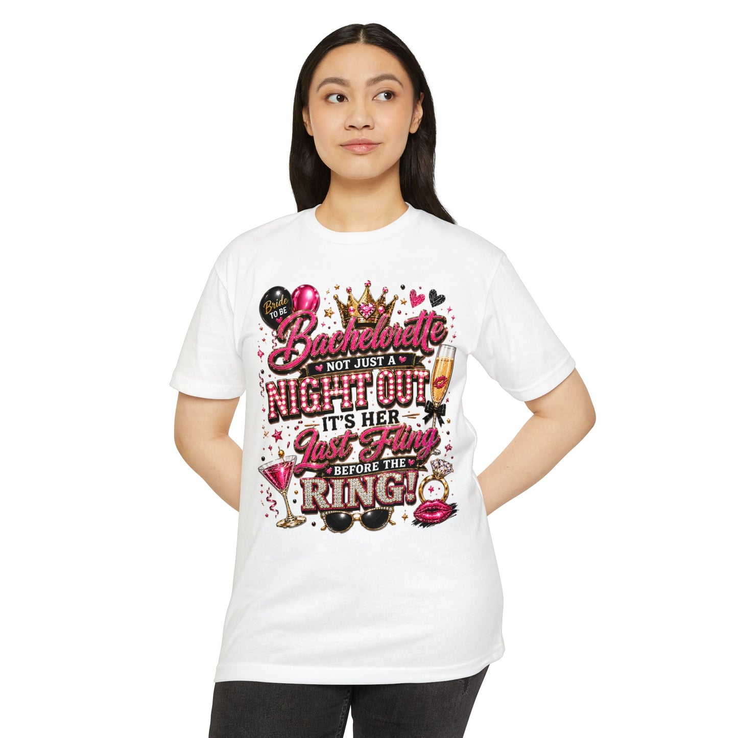 Bachelorette Party T-Shirt — "Not Just a Night Out, It’s Her Last Fling Before the Ring"