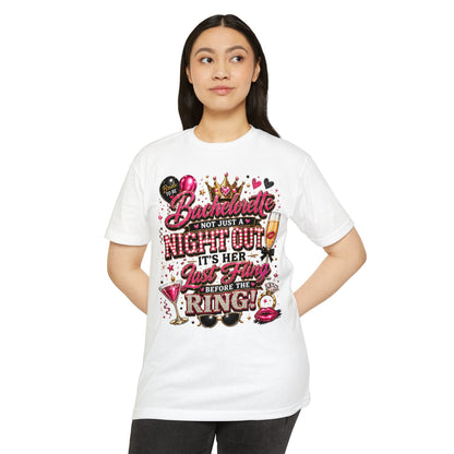 Bachelorette Party T-Shirt — "Not Just a Night Out, It’s Her Last Fling Before the Ring"