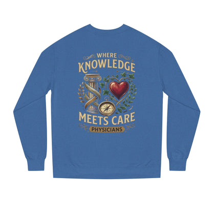 Physicians "Where Knowledge Meets Care" Crewneck Sweatshirt