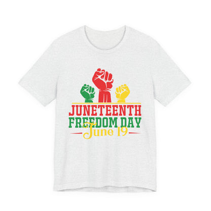 Juneteenth Freedom Day T-Shirt — June 19 Celebration Tee