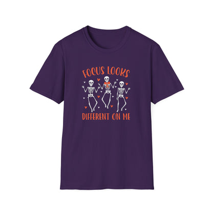 Focus Looks Different On Me T-Shirt