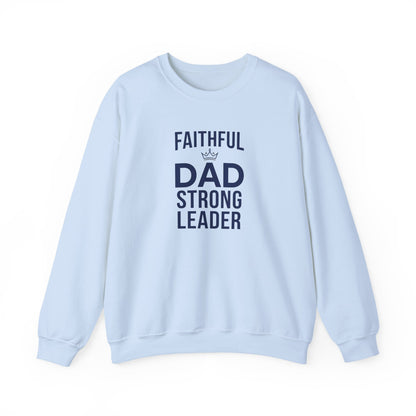 “Faithful Dad Strong Leader” Crewneck Sweatshirt