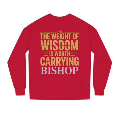 Wisdom Is Worth Carrying Sweatshirt – 'The Weight of Wisdom is Worth Carrying' Bishop Crewneck