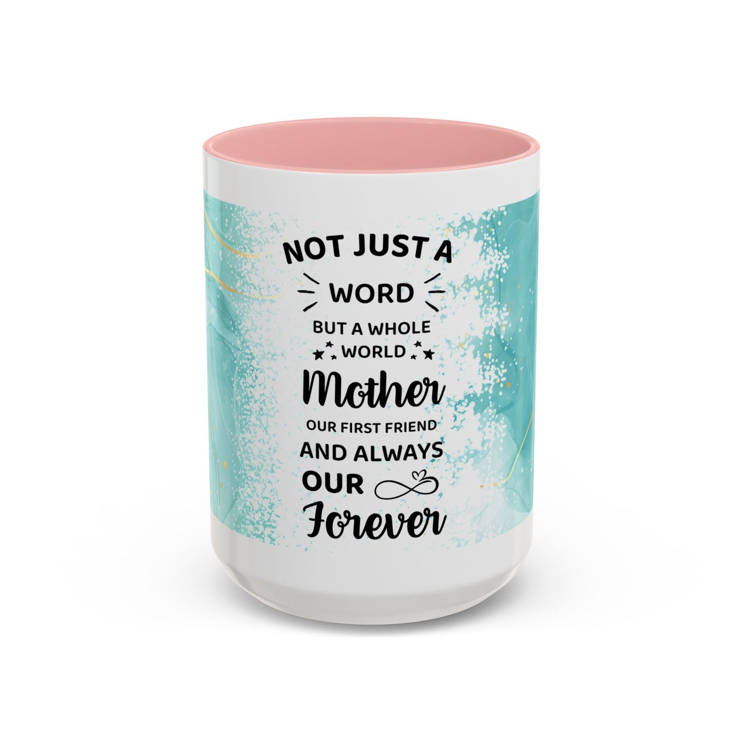 Mother Coffee Mug — “Not Just a Word but a Whole World” Floral Gift (11/15oz)