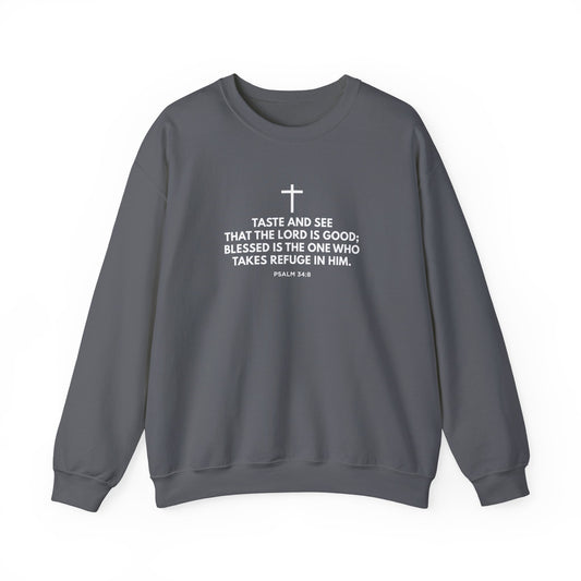 “Taste and See” Psalm 34:8   Sweatshirt