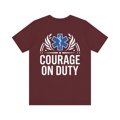 Courage On Duty EMS T-Shirt — Paramedic/EMT Tribute Tee