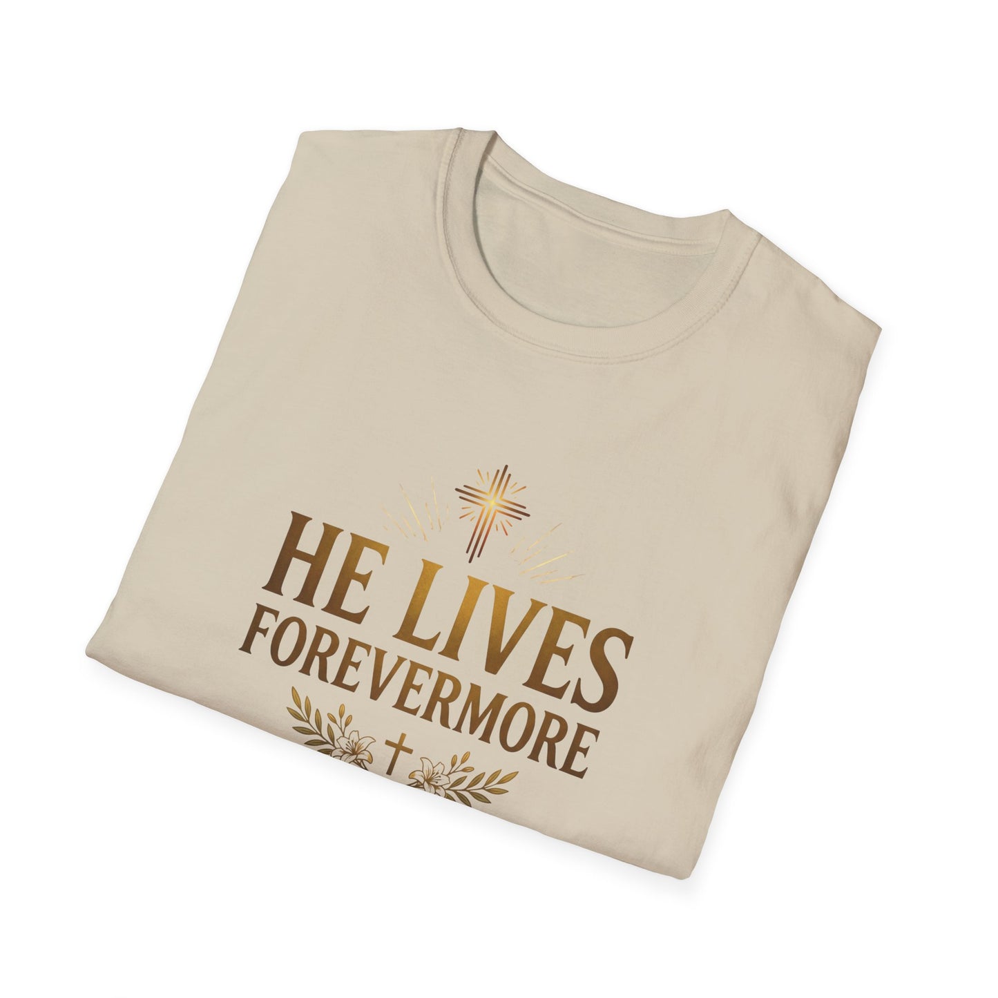He Lives Forevermore T-Shirt