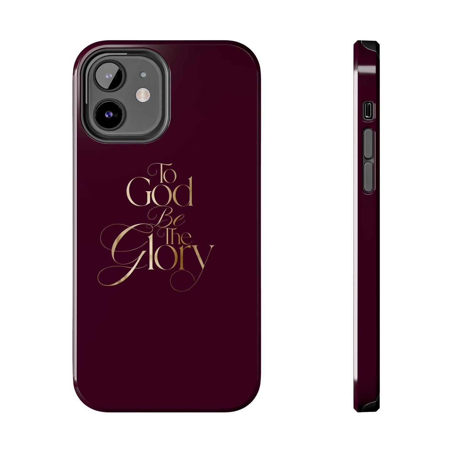 To God Be The Glory Tough Phone Case — Burgundy Gold Christian Scripture Cover