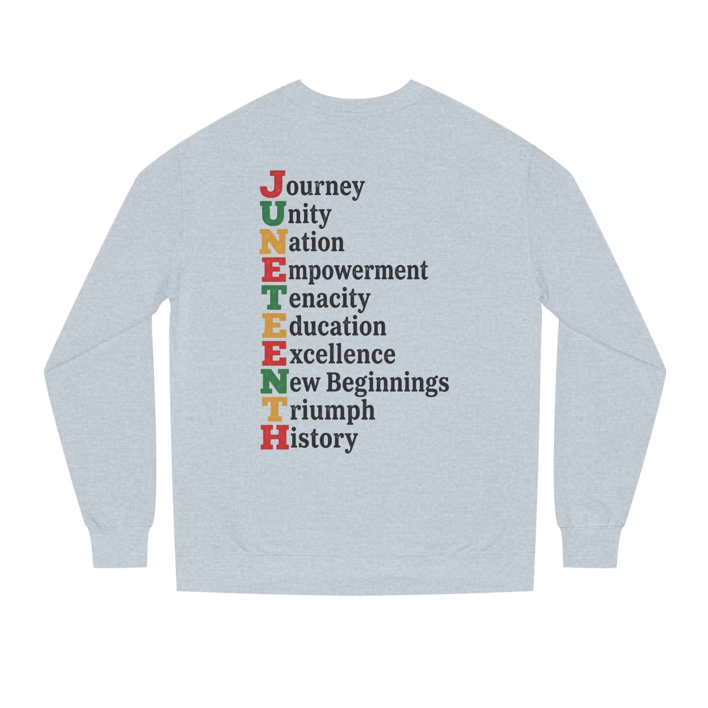 Juneteenth Acrostic Sweatshirt — Journey Unity Nation Empowerment Tee