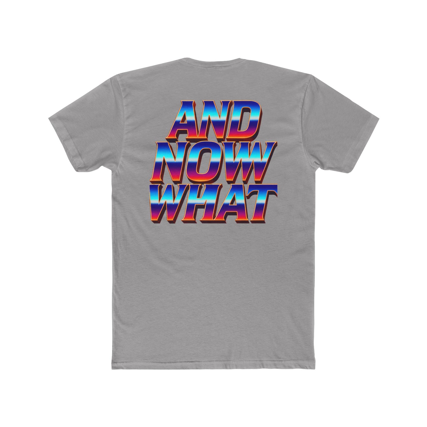 And Now What Tee — Retro Gradient Statement T-Shirt