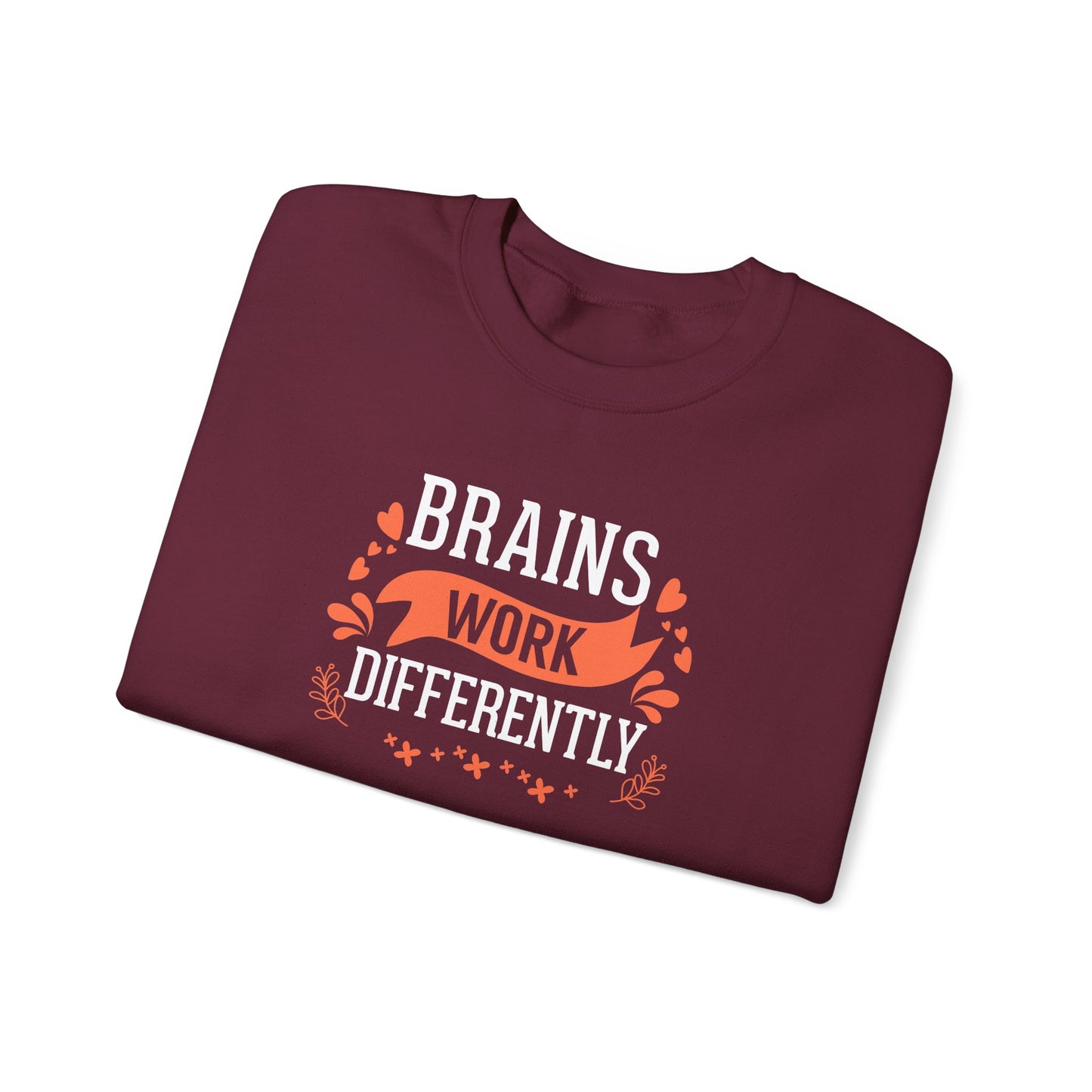 Brains Work Differently Sweatshirt