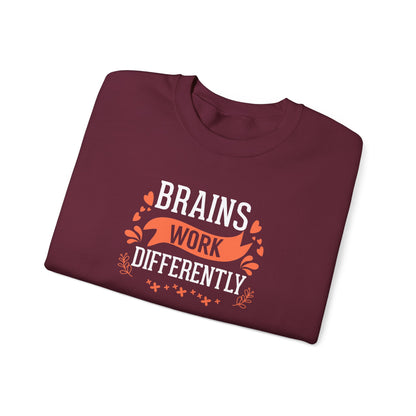 Brains Work Differently Sweatshirt