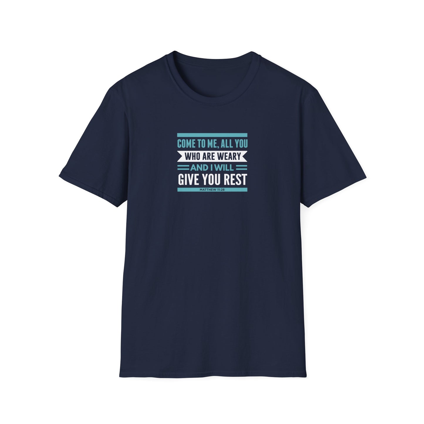 Come to Me, All You WHO Are Weary and I Will Give You REST T-Shirt