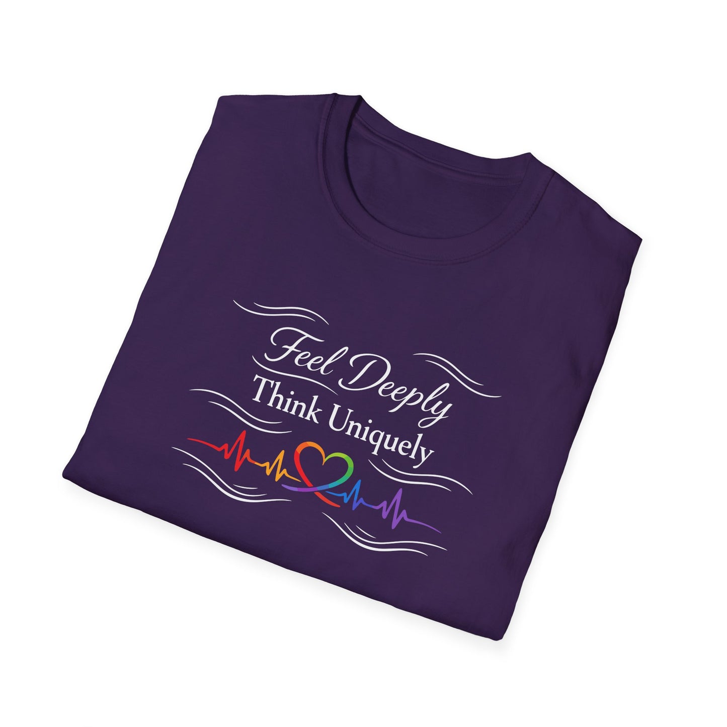 Feel Deeply Think Uniquely T-Shirt