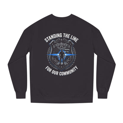 Police Support Sweatshirt - "Standing The Line For Our Community"
