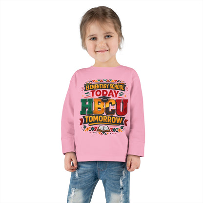 Toddler Long Sleeve Tee - "Elementary School Today, HBCU Tomorrow" Kids Pride Shirt