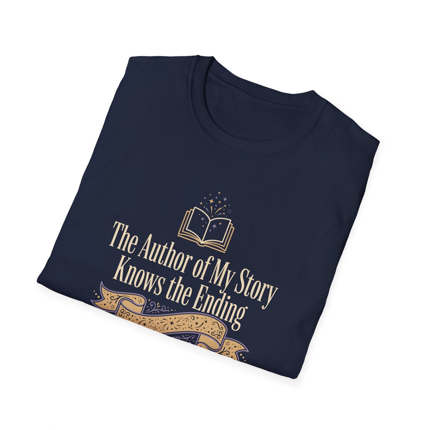 The Author of My Story Knows the Ending  T-Shirt