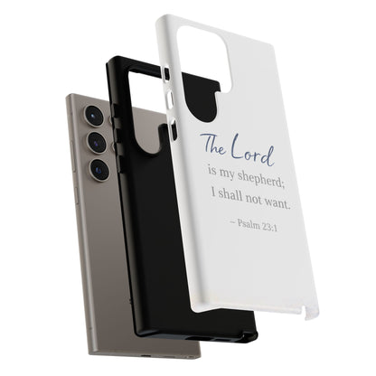 Psalm 23:1 Phone Case — "The Lord is my shepherd; I shall not want" Christian Protective Cover
