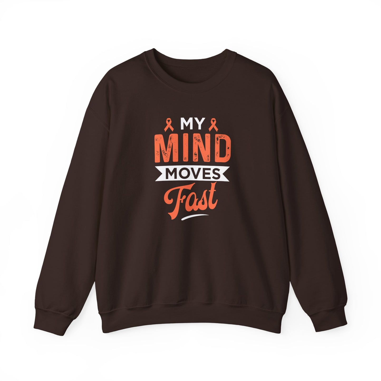 My Mind Moves Fast Sweatshirt