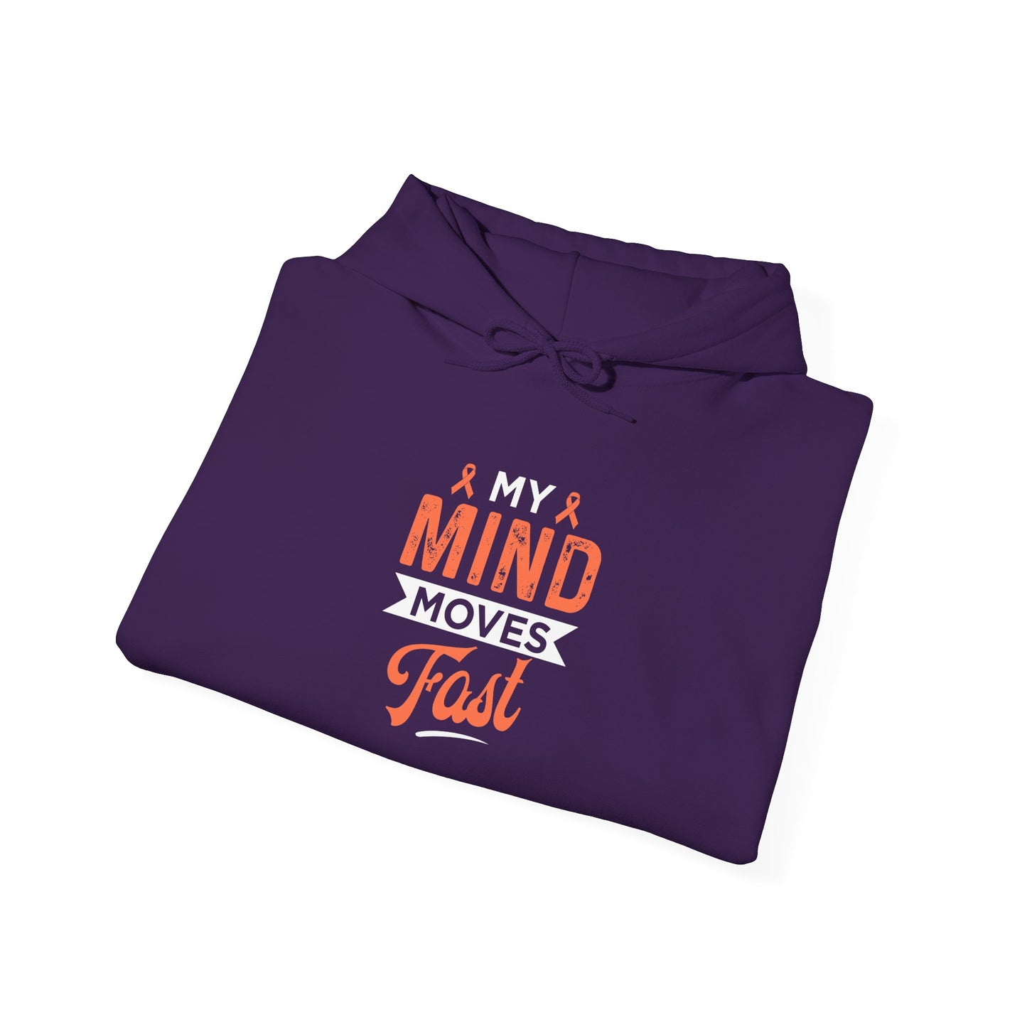 My Mind Moves Fast Hoodie