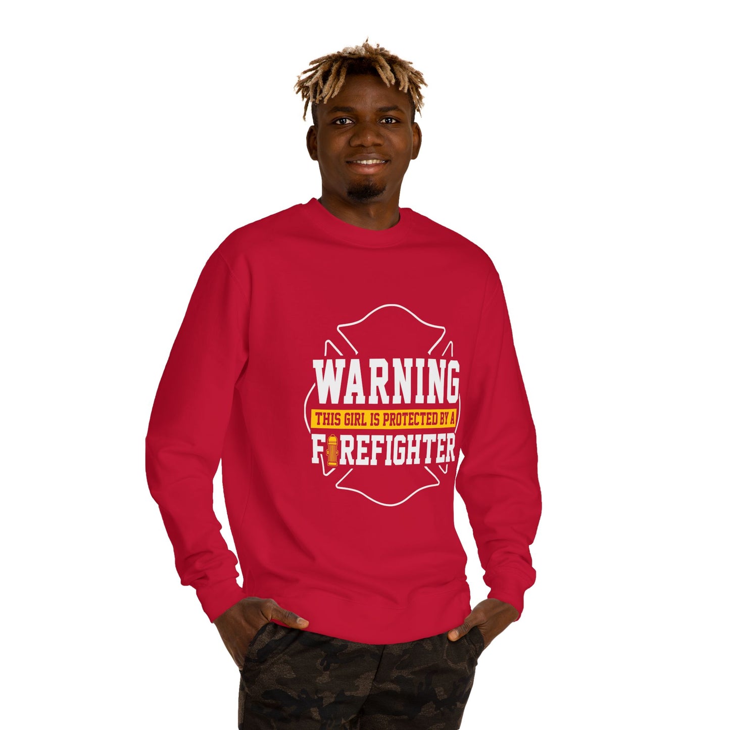 Firefighter Protector Sweatshirt — "Warning This Girl Is Protected By A Firefighter"