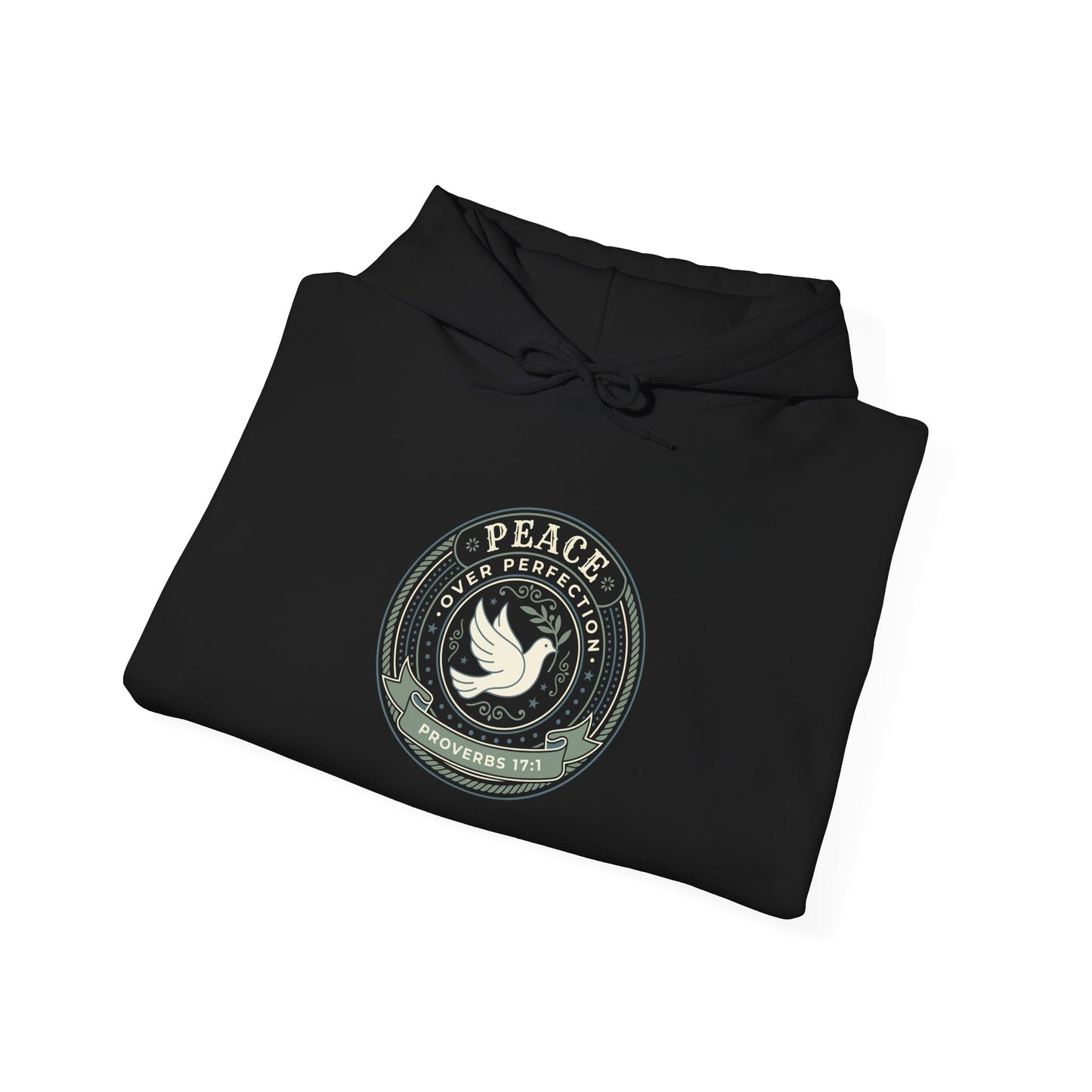 Peace Over Perfection - Proverbs 17:1 Hoodie