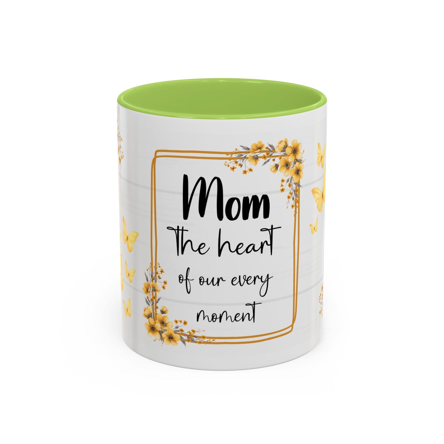 Mom Coffee Mug — "Mom the heart of our every moment" Floral Accent Mug (11/15oz)