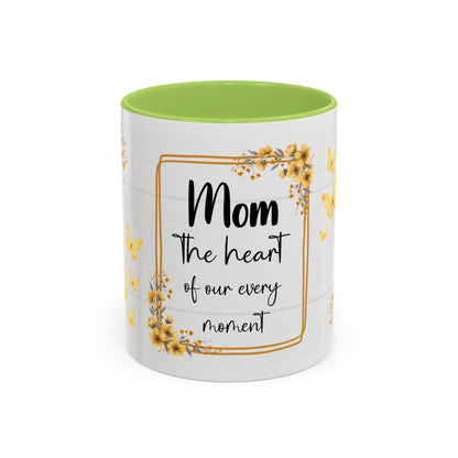 Mom Coffee Mug — "Mom the heart of our every moment" Floral Accent Mug (11/15oz)