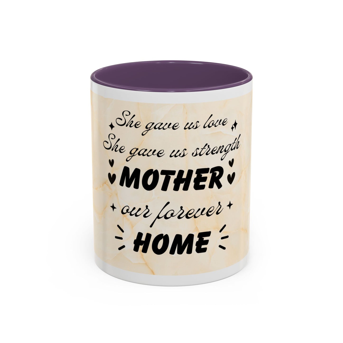 Mother Home Coffee Mug — Floral 'She Gave Us Love, She Gave Us Strength' Accent Mug